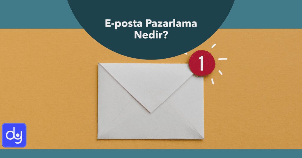 E-Posta Pazarlama Nedir?