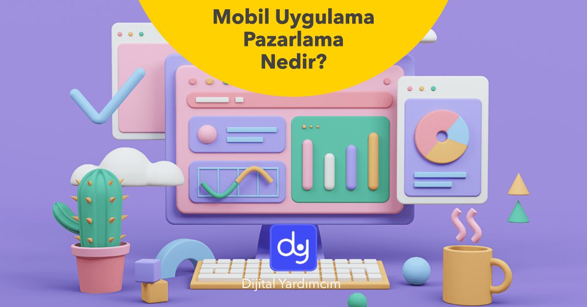 Mobil Uygulama Pazarlama Nedir?