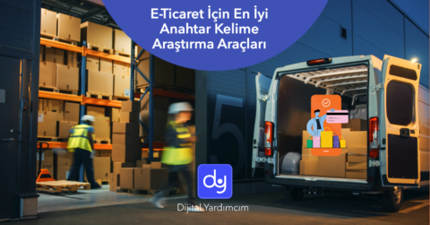 E-ticaret için en iyi anahtar kelime araştırma araçları ve stratejileri.