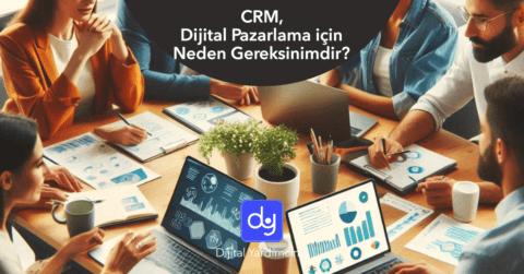 CRM ve dijital pazarlamanın entegrasyonu